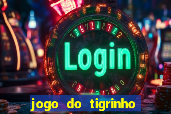 jogo do tigrinho fortune tiger demo